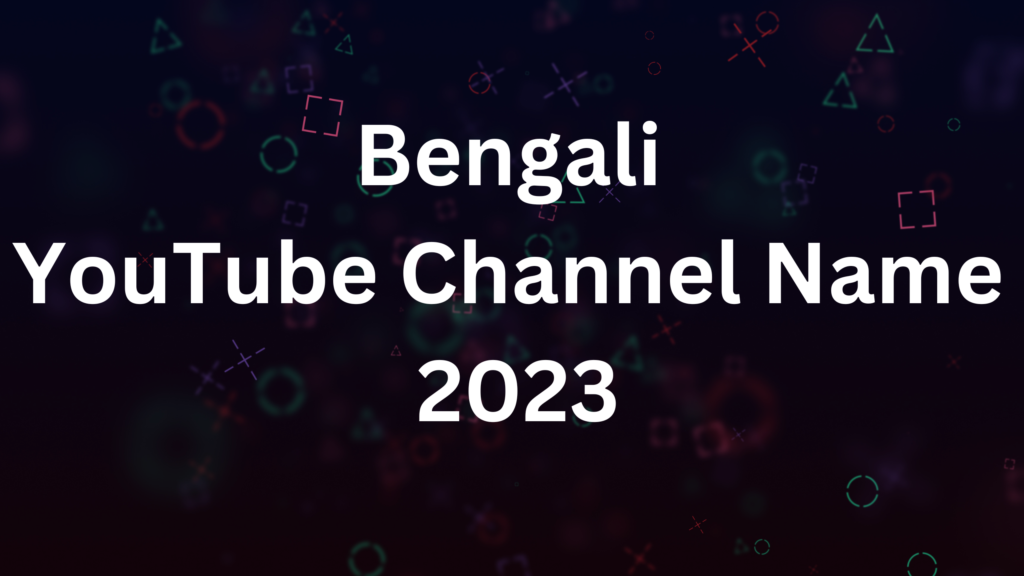 Bengali  Channel Name 2023 - Free List